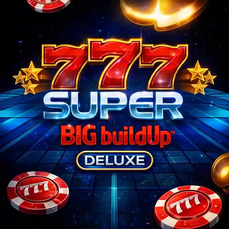 777 Super Big Buildup Deluxe casino game